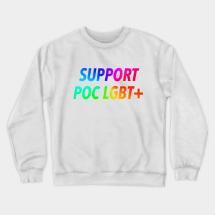 Support POC LGBT+ people Crewneck Sweatshirt